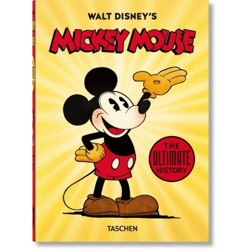 Bob Iger David Gerstein J. B. Kaufman - Walt Disney's Mickey Mouse. The Ultimate History. 40th Ed.