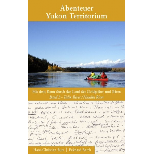 Hans Ch Bues Eckhard Barth - Abenteuer Yukon Territorium Band 2