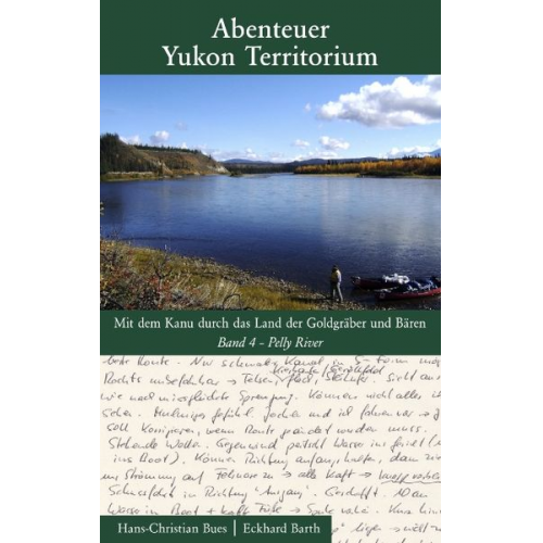 Hans Ch Bues Eckhard Barth - Abenteuer Yukon Territorium Band 4