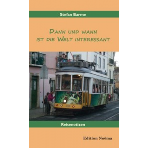 Stefan Barme - Dann und wann ist die Welt interessant