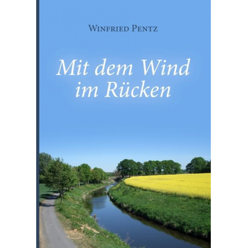 Winfried Pentz - Mit dem Wind im Rücken