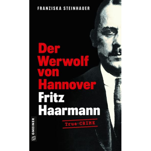 Franziska Steinhauer - Der Werwolf von Hannover - Fritz Haarmann