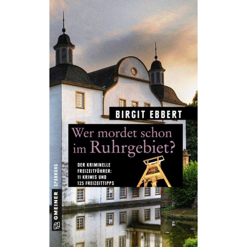 Birgit Ebbert - Wer mordet schon im Ruhrgebiet?