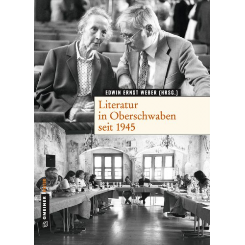 Peter Blickle Manfred Bosch Oswald Burger Ewald Gruber Anton Philipp Knittel - Literatur in Oberschwaben seit 1945