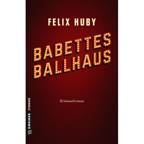 Felix Huby - Babettes Ballhaus