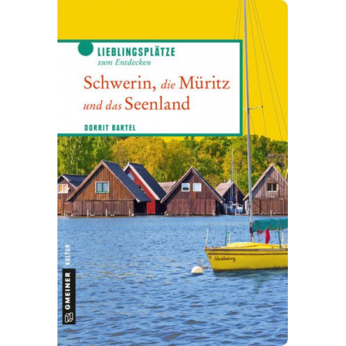 Dorrit Bartel - Schwerin, die Müritz und das Seenland