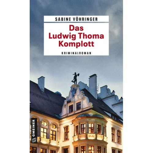 Sabine Vöhringer - Das Ludwig Thoma Komplott