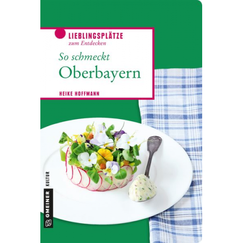 Heike Hoffmann - So schmeckt Oberbayern