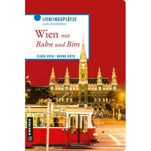 Clara Hein Bernd Roth - Wien mit Bahn und Bim