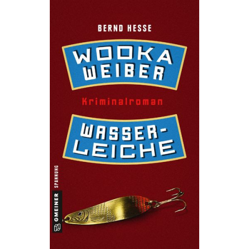 Bernd Hesse - Wodka, Weiber, Wasserleiche