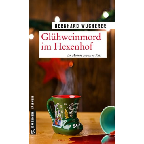 Bernhard Wucherer - Glühweinmord im Hexenhof