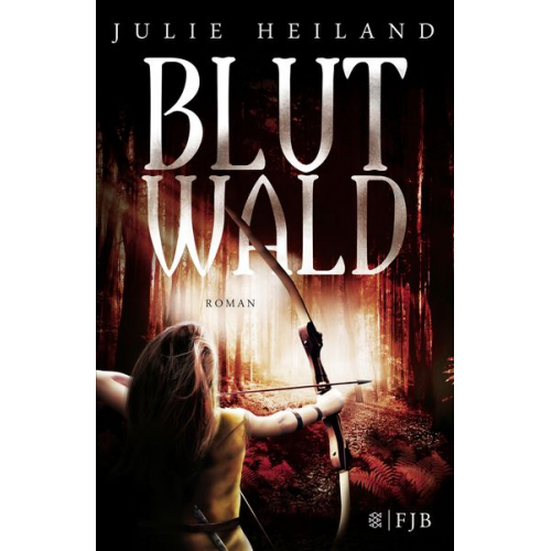 Julie Heiland - Blutwald / Bannwald-Trilogie Bd. 2