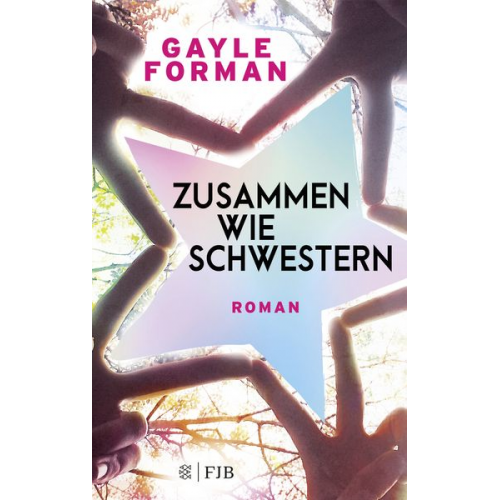 Gayle Forman - Zusammen wie Schwestern