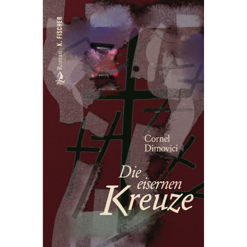 Cornel Dimovici - Die eisernen Kreuze