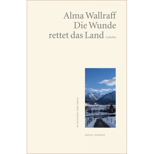 Alma Wallraff - Die Wunde rettet das Land