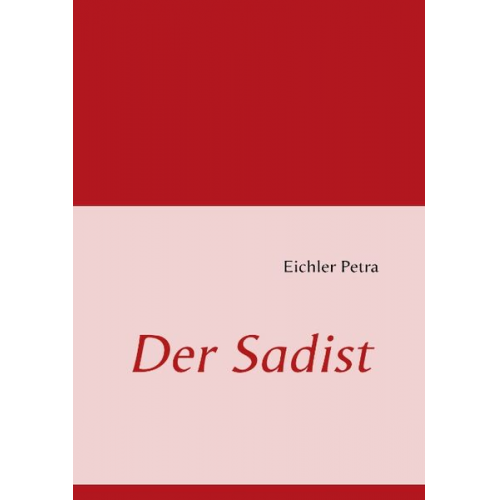 Petra Eichler - Der Sadist