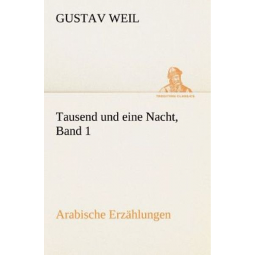 Gustav Weil - Tausend und eine Nacht, Band 1