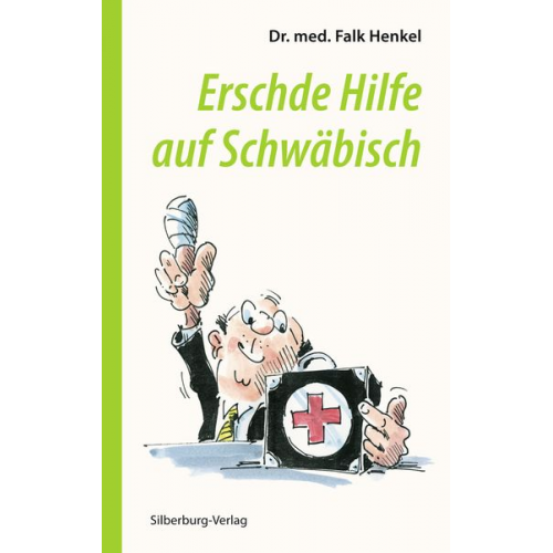 med. Falk Henkel Fritz Wund - Erschde Hilfe auf Schwäbisch