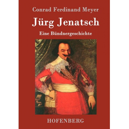 Conrad Ferdinand Meyer - Jürg Jenatsch