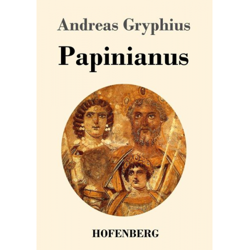 Andreas Gryphius - Papinianus