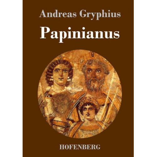 Andreas Gryphius - Papinianus