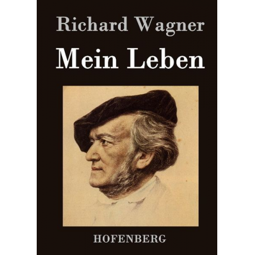 Richard Wagner - Mein Leben