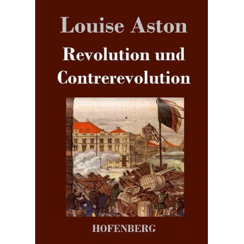 Louise Aston - Revolution und Contrerevolution