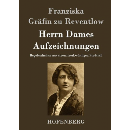 Franziska Gräfin zu Reventlow - Herrn Dames Aufzeichnungen