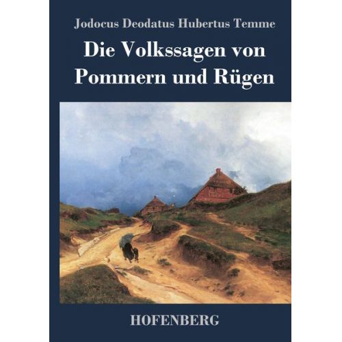 Jodocus Deodatus Hubertus Temme - Die Volkssagen von Pommern und Rügen