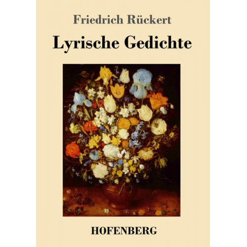 Friedrich Rückert - Lyrische Gedichte