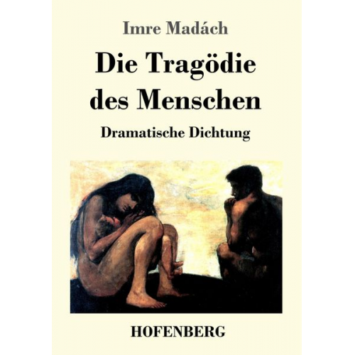 Imre Madách - Die Tragödie des Menschen