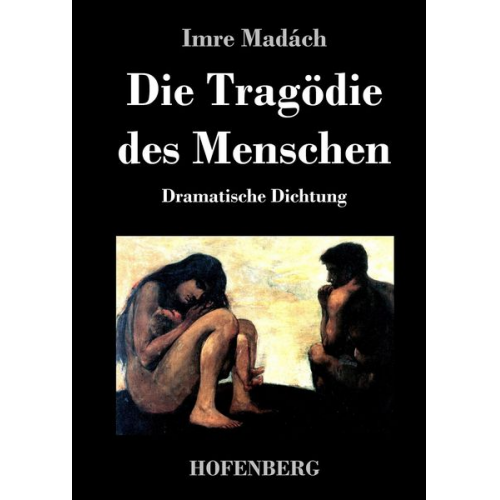 Imre Madách - Die Tragödie des Menschen