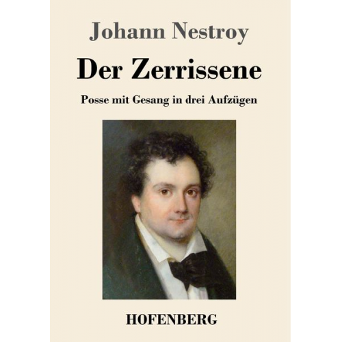 Johann Nestroy - Der Zerrissene