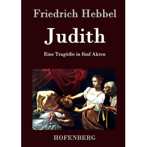 Friedrich Hebbel - Judith