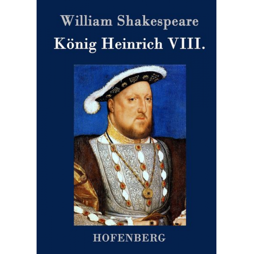 William Shakespeare - König Heinrich VIII.