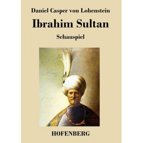Daniel Casper Lohenstein - Ibrahim Sultan