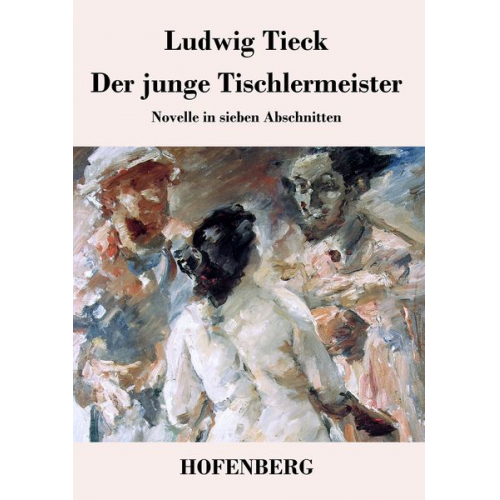 Ludwig Tieck - Der junge Tischlermeister