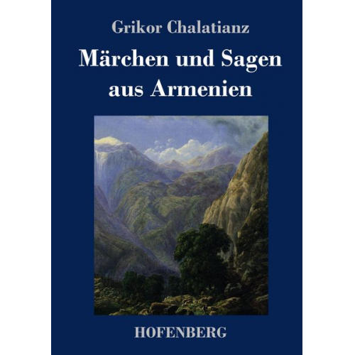 Grikor Chalatianz - Märchen und Sagen aus Armenien