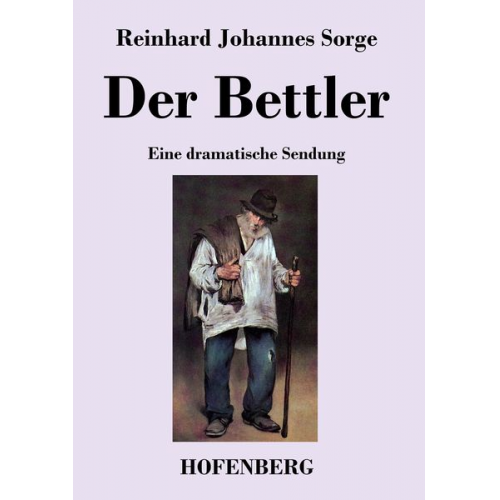 Reinhard Johannes Sorge - Der Bettler