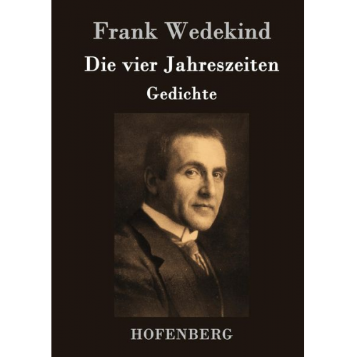 Frank Wedekind - Die vier Jahreszeiten