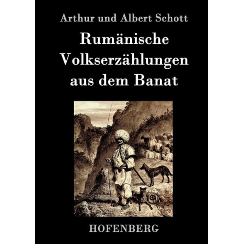 Arthur und Albert Schott - Rumänische Volkserzählungen aus dem Banat