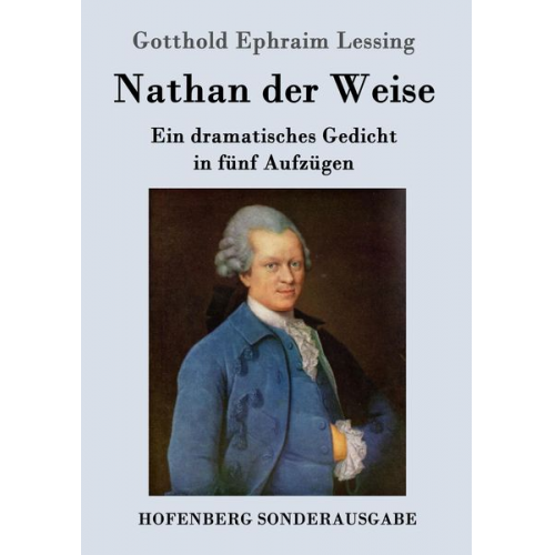 Gotthold Ephraim Lessing - Nathan der Weise