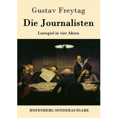 Gustav Freytag - Die Journalisten