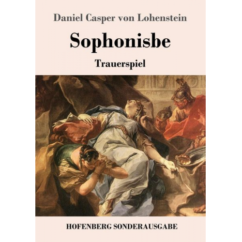 Daniel Casper Lohenstein - Sophonisbe