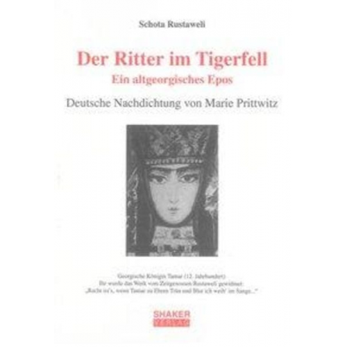 Schota Rustaweli - Der Ritter im Tigerfell. Ein altgeorgisches Epos