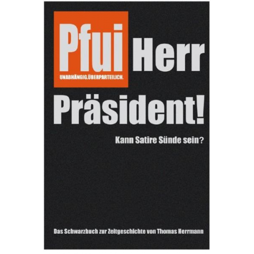 Thomas Herrmann - Pfui Herr Präsident!