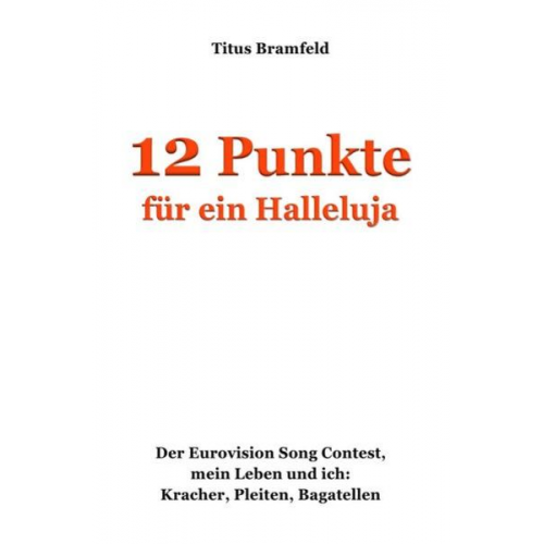 Titus Bramfeld - 12 Punkte für ein Halleluja