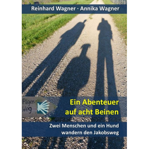 Reinhard Wagner - Ein Abenteuer auf acht Beinen