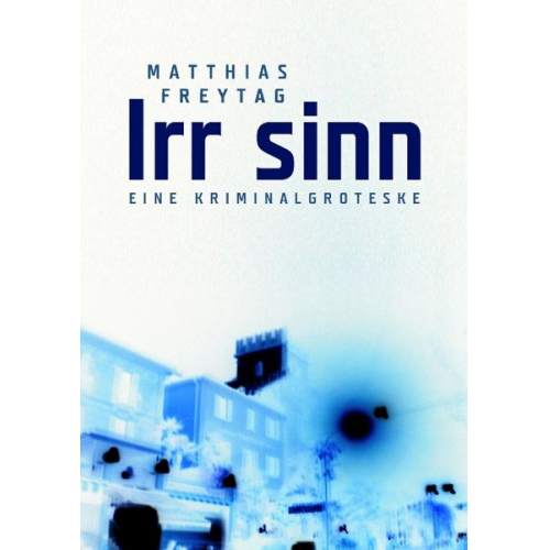 Matthias Freytag - Irr sinn