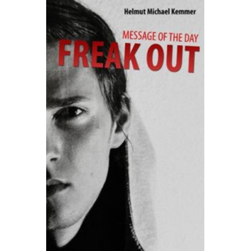 Helmut-Michael Kemmer - Message of the Day - Freak Out